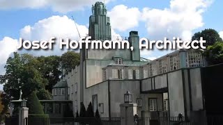 Josef Hoffmann Architect [upl. by Fritts]