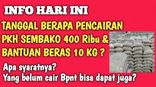 Tanggal Pencairan PKH Sembako 400 ribu amp bantuan tambahan beras 10 kg untuk siapa saja [upl. by Nahallac894]