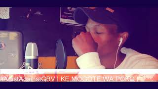 Mogote  ArtistAgainstGBV POTSO [upl. by Nnave]