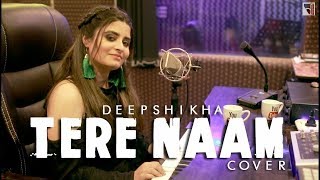 Tere Naam  New style  Female Cover Deepshikha Salman Khan Tere Naam [upl. by Atil706]