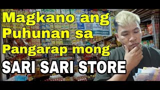 MAGKANO ANG PUHUNAN SA SARI SARI STORE BUSINESS SA TAONG 2024  Mark Salazar [upl. by Enehs]