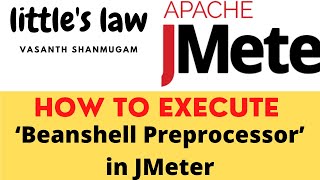 How to use Beanshell Preprocessor in JMeter  Littles Lawjmeter jmetertutorial performancetesting [upl. by Mozza]