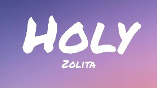 Zolita  Holy Lyrics [upl. by Hubie]