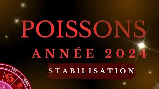 POISSONS ♓ ANNÉE 2024 MOIS PAR MOIS  STABILISATION ✨✨ [upl. by Siulesoj]