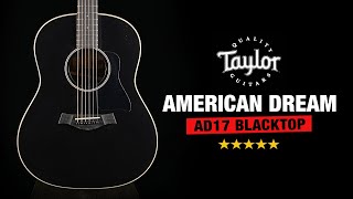 Taylor AD17e Blacktop  American Dream Guitar [upl. by Raama]