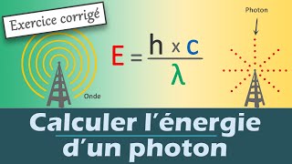 Calculer lénergie dun photon  2 exemples corrigés  Physique Chimie  Lycée [upl. by Adelaida12]