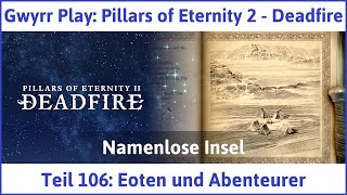 Pillars of Eternity 2 deutsch Deadfire Teil 106  Eoten und Abenteurer Lets Play [upl. by Ynomrah]