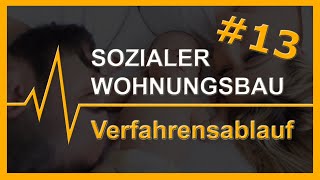 13 Sozialer Wohnungsbau  Verfahrensablauf [upl. by Elbring]