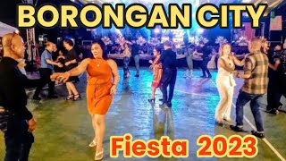 BORONGAN CITY 🎉 FIESTA 2023 🎶 Sayawan sa Plaza [upl. by Otreblanauj306]