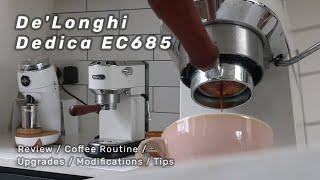 DeLonghi Dedica EC685  Review Coffee Routine Upgrades Modifications Tips [upl. by Erlene387]