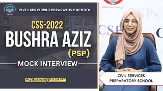 CSS 2022 Mock Interview  CSS preparation  CSS Academy Islamabad  Bushra Aziz  PSP [upl. by Ecnarf]