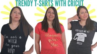 Trendy Shirts Made with Cricut [upl. by Aramak504]