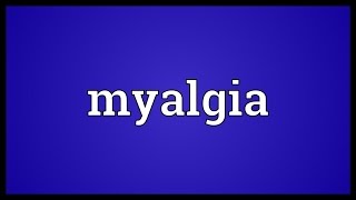 Myalgia Meaning [upl. by Godfrey909]