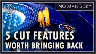 5 Cut Features They Need To Bring Back  No Mans Sky Removed Content [upl. by Nitnert]