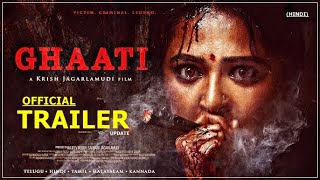 Ghaati Official Trailer Hindi  Update  Anushka Shetty  Ghaati Movie Trailer  Ghati Teaser [upl. by Marchelle]