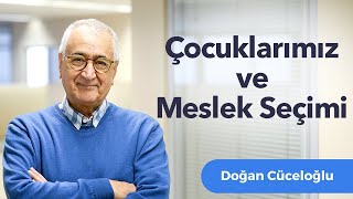 Çocuklarımız ve Meslek Seçimi [upl. by Aekerly]