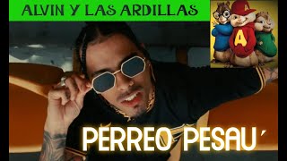 ❌PERREO PESAU´Rauw Alejandro  Alvin y Las Ardillas LyricsLetra ✅💯 [upl. by Nitsua]