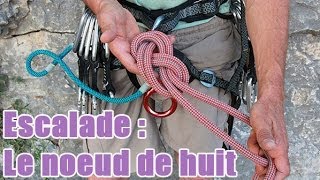 Escalade  Comment réaliser un noeud de huit [upl. by Idyh]