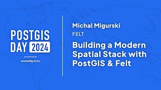 Building a Modern Spatial Stack with PostGIS and Felt with Michal Migurski [upl. by Winou531]