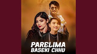 Parelima Baseki Chhu Extended Version [upl. by Joni375]