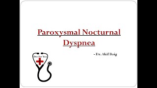 Paroxysmal Nocturnal Dyspnea  Dr Akif Baig [upl. by Ydnam]