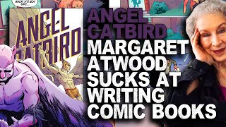 Angel Catbird Is The Worst Written Graphic Novel Ever  Margaret Atwood Should Be Ashamed Of Herself [upl. by Acysej269]