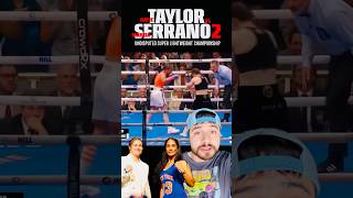 Taylor Vs Serrano 2😱 boxingnews recommended foryou jakepaul miketyson amandaserrano fight [upl. by Neeleuqcaj293]