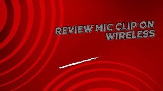 Review Mic Clip On Wireless [upl. by Sikorski861]