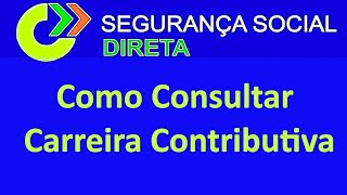 Como consultar a carreira contributiva na Segurança Social  Segurança Social Direta [upl. by Haggai]