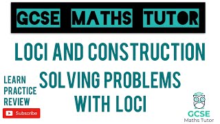 Problem Solving with Loci  Loci amp Construction  Grade 5  GCSE Maths Tutor [upl. by Elise]