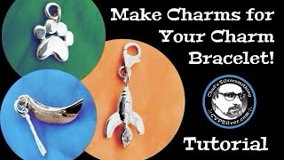 Making Charms for a Charm Bracelet A Silversmithing Tutorial [upl. by Rorrys]