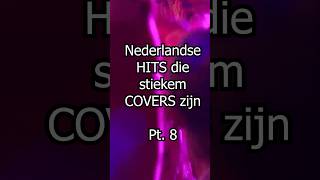 Nederlandse Hits die stiekem COVERS zijn  Pt 8 🙈 shorts [upl. by Stratton299]