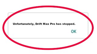 How to Fix Drift Max Pro Unfortunately Has Stopped Error in Android [upl. by Melliw]