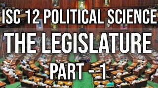 Legislature  Class 12 ISC Pol Science  Part1 Hindi Explanation [upl. by Hackney540]