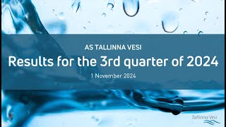 Tallinna Vesi Reporting the Results of Q3 2024 [upl. by Karrah]