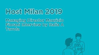 Host Milan 2019  Managing Director Maurizio Fiorani Interview by Italia A Tavola [upl. by Atnoed]