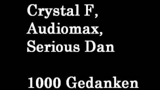 Crystal F feat Audiomax amp Serious Dan  1000 Gedanken [upl. by Giustino851]