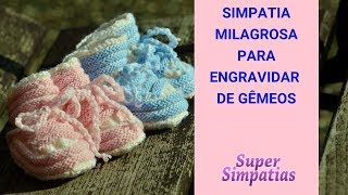 Simpatia Milagrosa para engravidar de Gêmeos [upl. by Ardnasella]