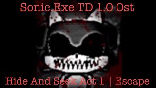 SonicExe TD 10 Ost  Hide And Seek Act 1  Escape [upl. by Inaluahek]