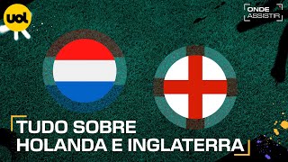 HOLANDA X INGLATERRA ONDE ASSISTIR AO VIVO HORÁRIO E ESCALAÇÕES PELA EUROCOPA [upl. by Assirt]