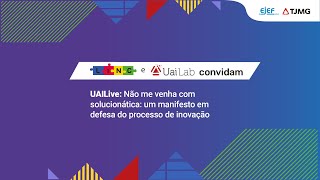 UAILive Não me venha com solucionática um manifesto em defesa do processo de inovação [upl. by Cirde]