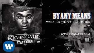 Kevin Gates  Wish I Had It Official Audio [upl. by Liatrice]