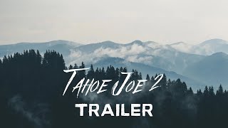 TAHOE JOE 2 The Sierra Nevada Bigfoot Conspiracy Official Trailer 2024 [upl. by Antonina]