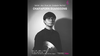 Senior Jazz Drum Set Graduate Recital by Chaiyaporn Duangsong [upl. by Aleirbag]