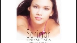 Sarimah Ibrahim quotKini Kau Tiadaquot with lyrics [upl. by Karlis]