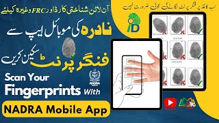 How to Scan Fingerprints on Mobile for NADRA Online ID Card amp FRC  Pak Identity [upl. by Cailly758]