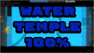 NEW HARDEST DEMON  Water Temple 100  Geometry Dash [upl. by Ayiotal]