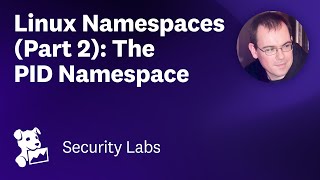 Container Security Fundamentals  Linux Namespaces Part 2 The PID Namespace [upl. by Branscum]