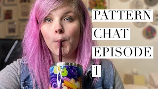 Pattern Chat Episode 1 [upl. by Francisca938]