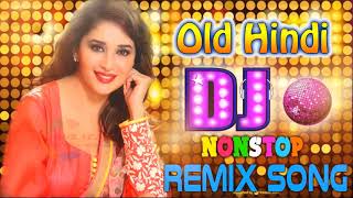 Old hindi DJ song❤Non Stop Hindi remix❤90 Hindi DJ Remix Songs❤old is Gold DJ [upl. by Novelia967]